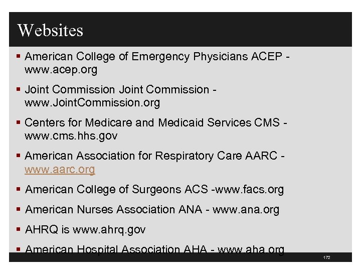 Websites § American College of Emergency Physicians ACEP www. acep. org § Joint Commission
