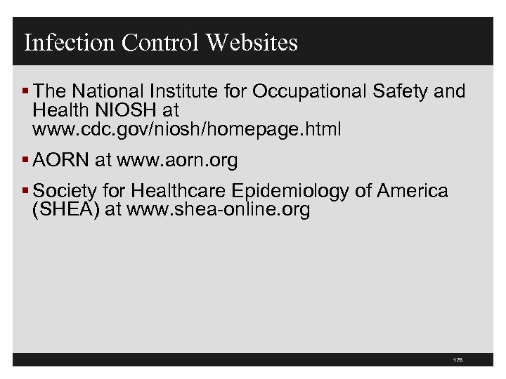Infection Control Websites § The National Institute for Occupational Safety and Health NIOSH at