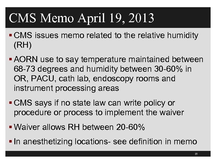 CMS Memo April 19, 2013 § CMS issues memo related to the relative humidity