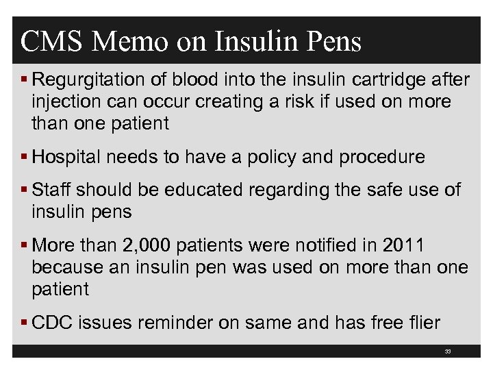 CMS Memo on Insulin Pens § Regurgitation of blood into the insulin cartridge after