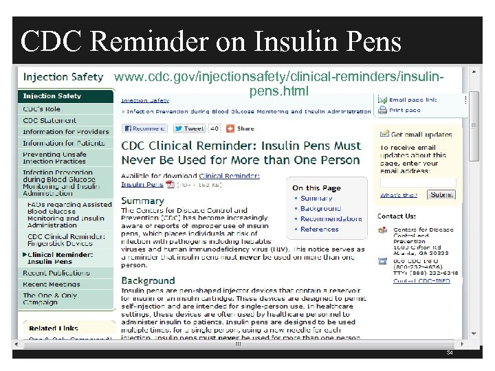 CDC Reminder on Insulin Pens www. cdc. gov/injectionsafety/clinical-reminders/insulinpens. html 34 