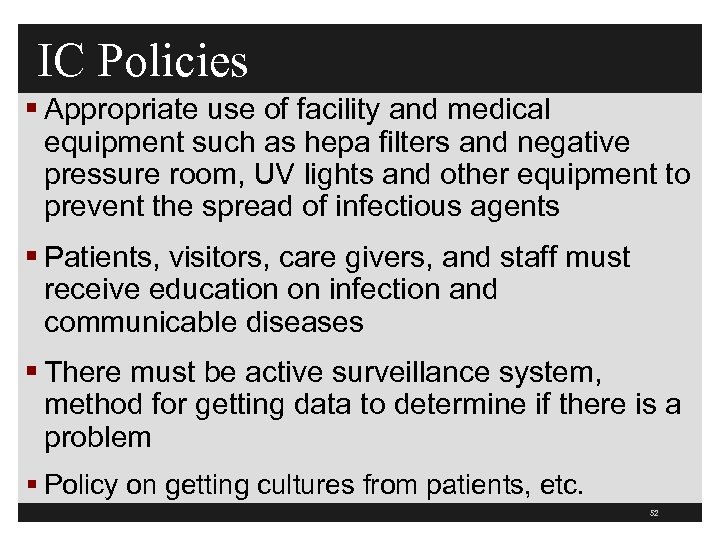 IC Policies § Appropriate use of facility and medical equipment such as hepa filters