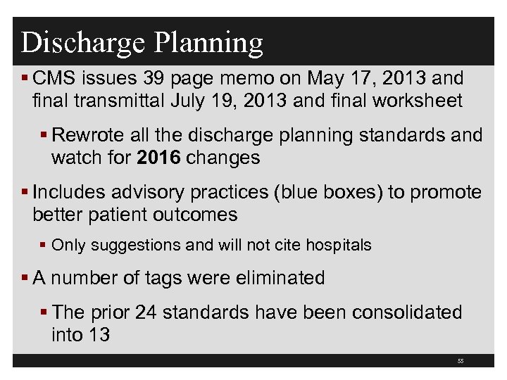 Discharge Planning § CMS issues 39 page memo on May 17, 2013 and final