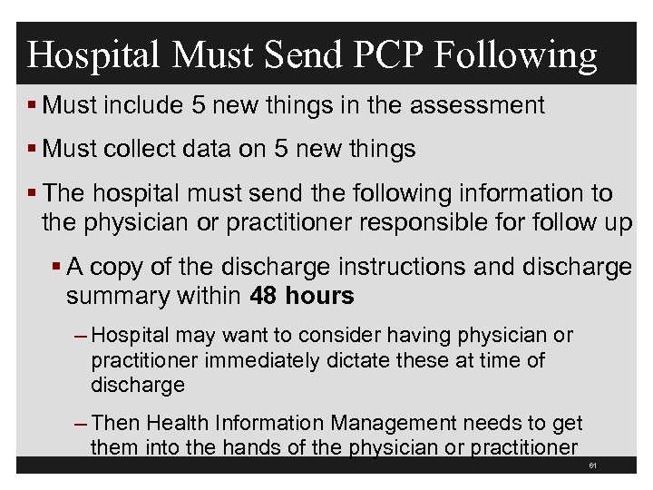 Hospital Must Send PCP Following § Must include 5 new things in the assessment