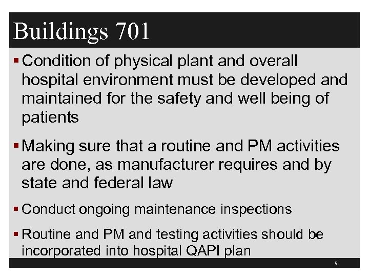 Buildings 701 § Condition of physical plant and overall hospital environment must be developed