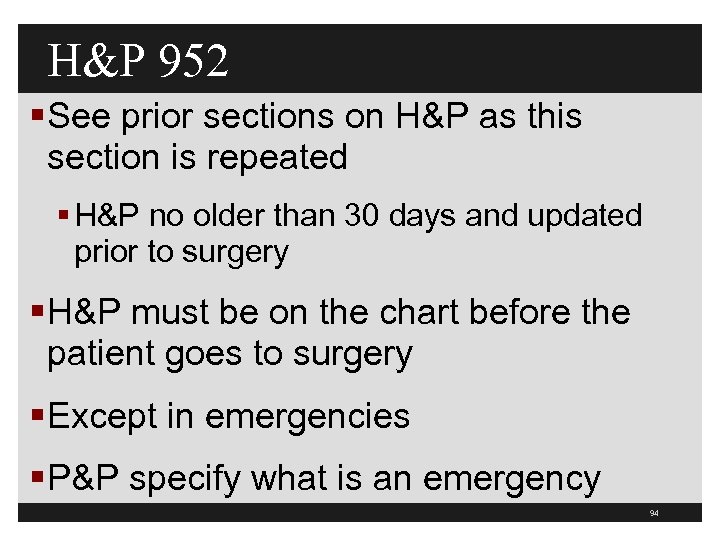 H&P 952 § See prior sections on H&P as this section is repeated §