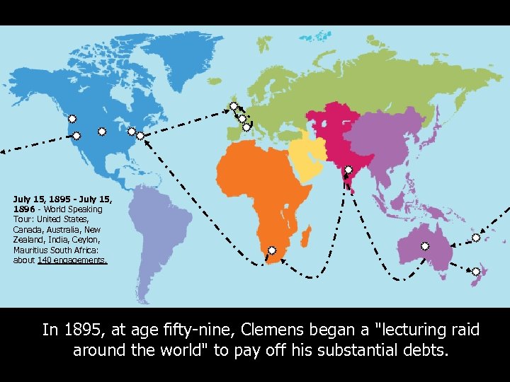 July 15, 1895 - July 15, 1896 - World Speaking Tour: United States, Canada,