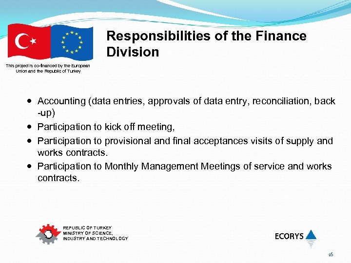Responsibilities of the Finance Division This project is co-financed by the European Union and