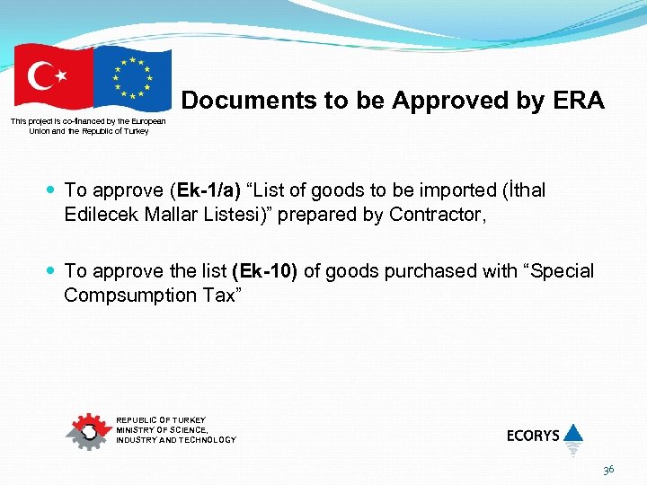 Documents to be Approved by ERA This project is co-financed by the European Union