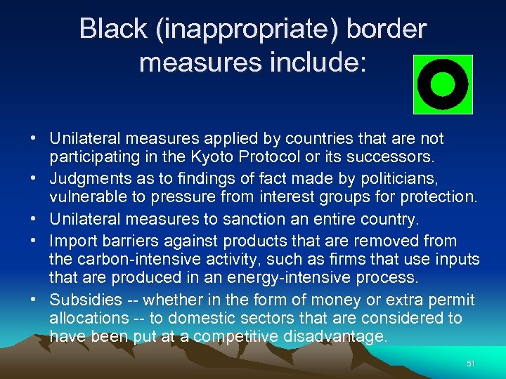 Black (inappropriate) border measures include: • Unilateral measures applied by countries that are not