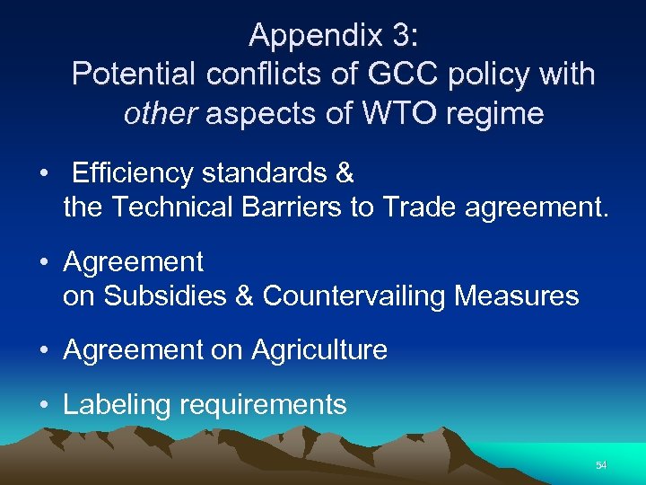 Appendix 3: Potential conflicts of GCC policy with other aspects of WTO regime •