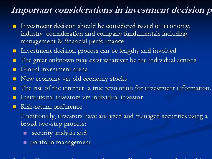 Important considerations in investment decision pr p n n n n Investment decision should
