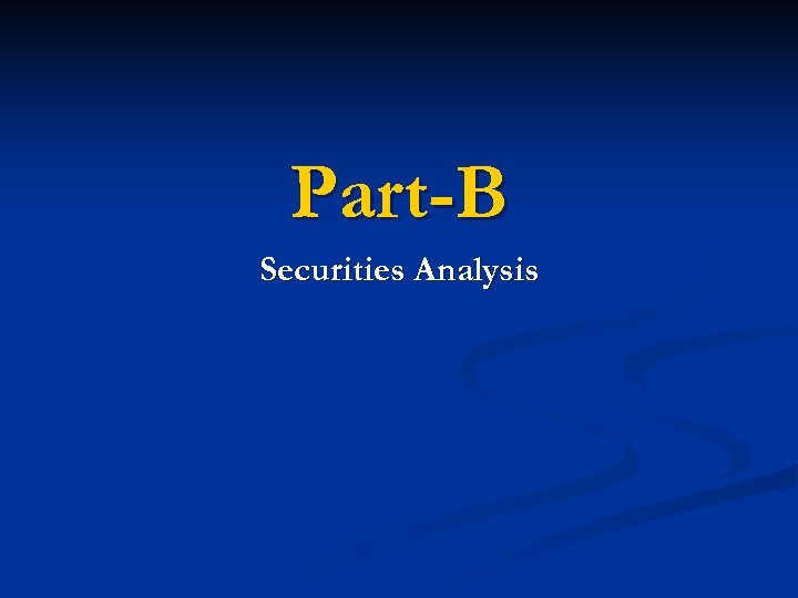 Part-B Securities Analysis 