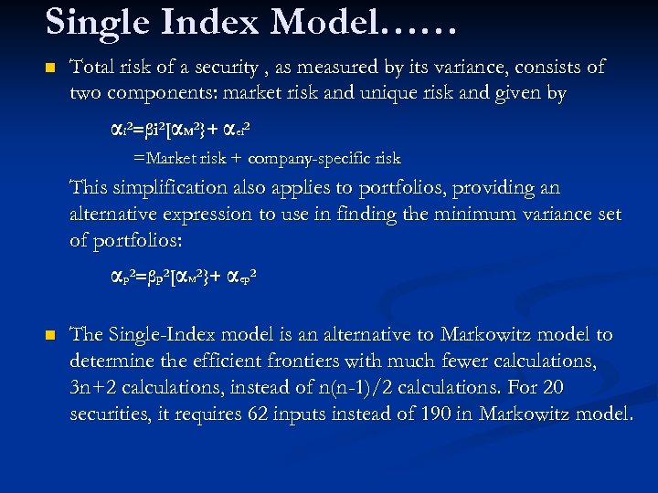 Single Index Model…… n Total risk of a security , as measured by its