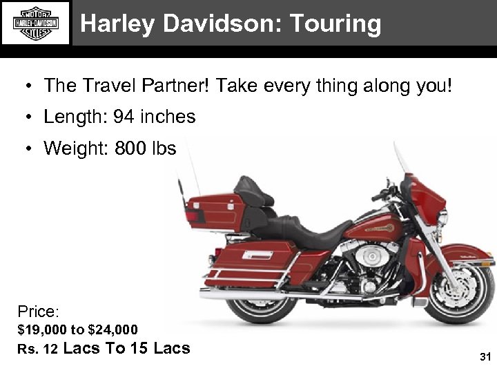 Harley Davidson: Touring • The Travel Partner! Take every thing along you! • Length: