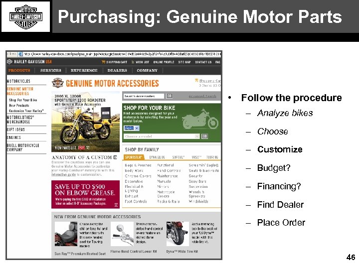 Purchasing: Genuine Motor Parts • Follow the procedure – Analyze bikes – Choose –