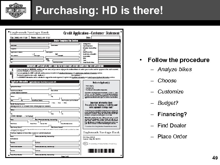 Purchasing: HD is there! • Follow the procedure – Analyze bikes – Choose –