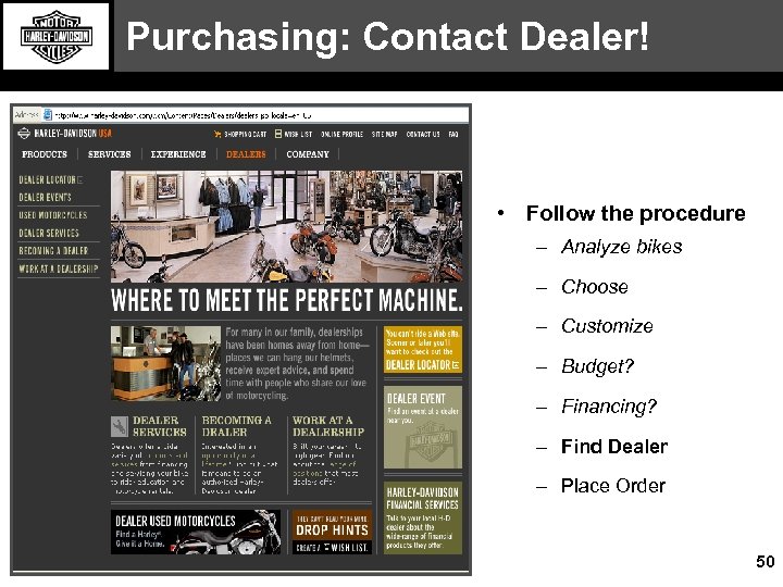 Purchasing: Contact Dealer! • Follow the procedure – Analyze bikes – Choose – Customize