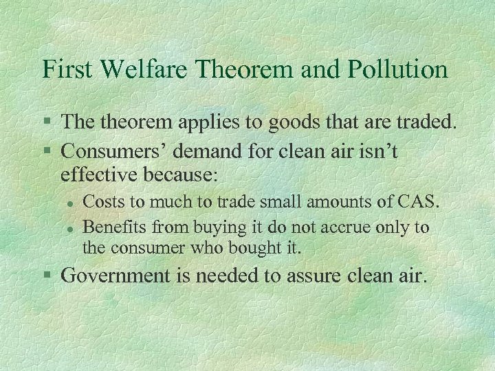 First Welfare Theorem and Pollution § The theorem applies to goods that are traded.