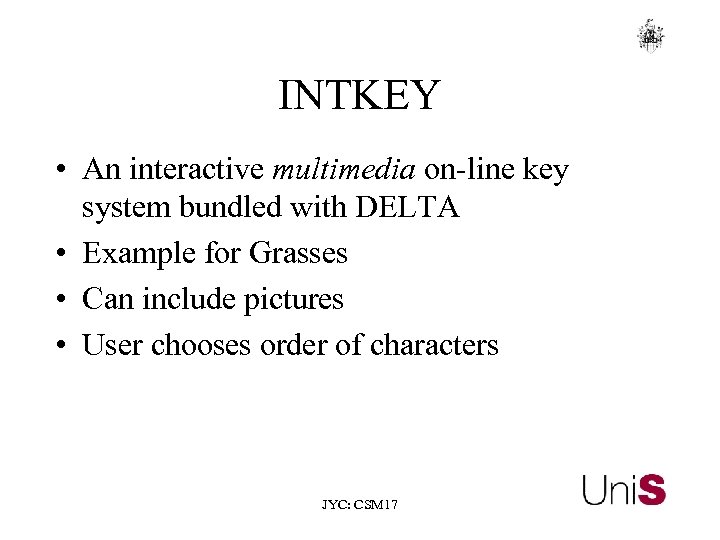 INTKEY • An interactive multimedia on-line key system bundled with DELTA • Example for