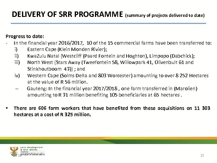 DELIVERY OF SRR PROGRAMME (summary of projects delivered to date) Progress to date: -