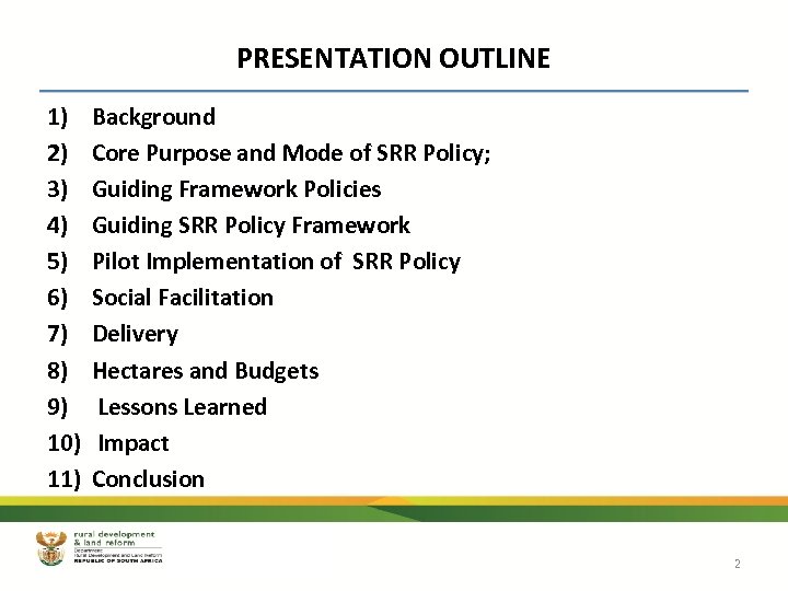 PRESENTATION OUTLINE 1) 2) 3) 4) 5) 6) 7) 8) 9) 10) 11) Background