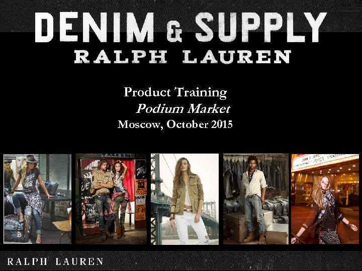 Product Training Podium Market Moscow, October 2015 
