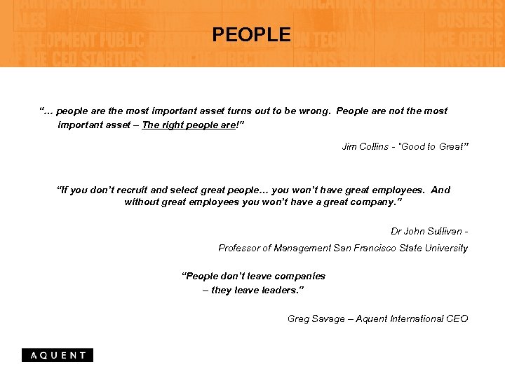 PEOPLE “… people are the most important asset turns out to be wrong. People