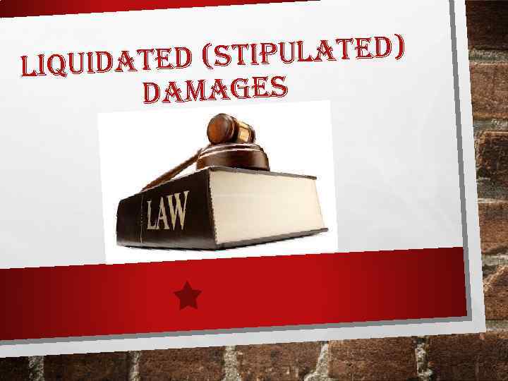 (STIPULATED) LIQUIDATED DAMAGES 