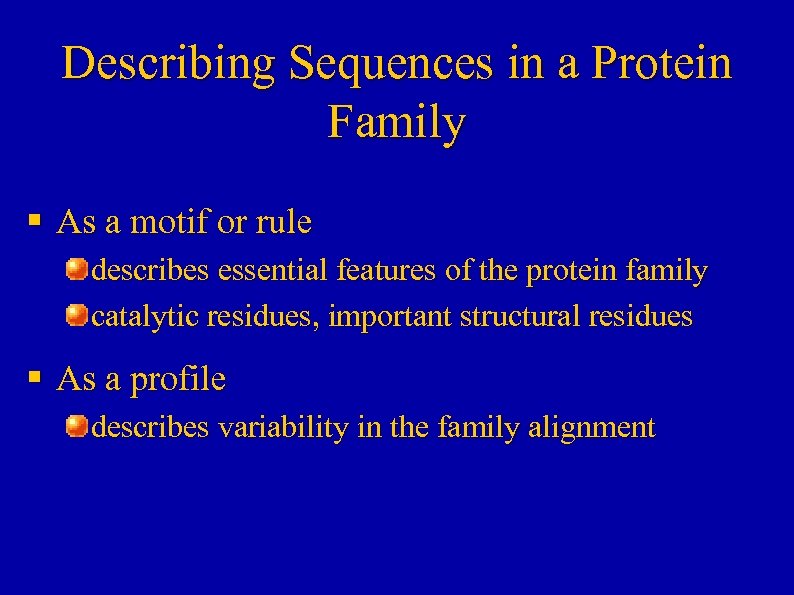 Describing Sequences in a Protein Family § As a motif or rule describes essential