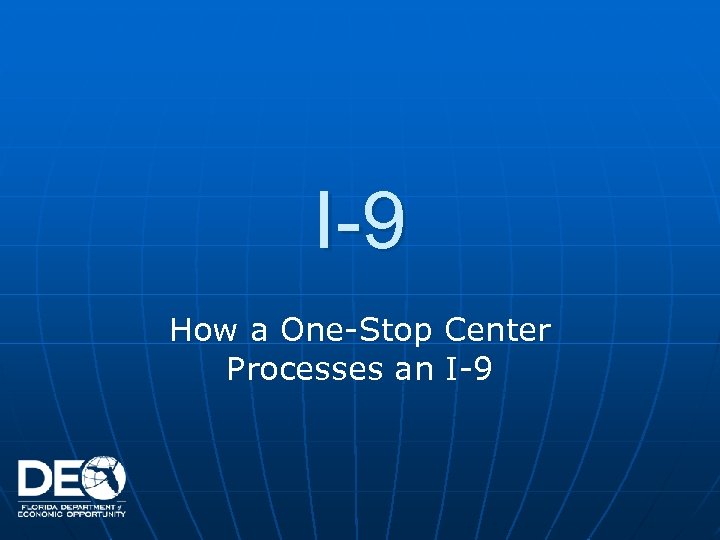 I-9 How a One-Stop Center Processes an I-9 