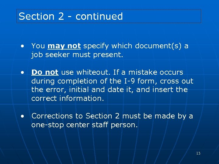 Section 2 - continued • You may not specify which document(s) a job seeker