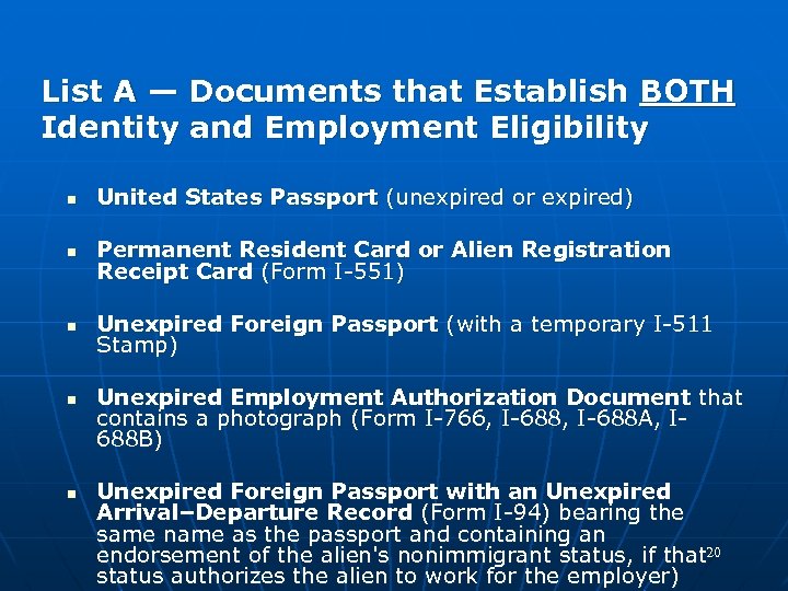 List A — Documents that Establish BOTH Identity and Employment Eligibility n United States
