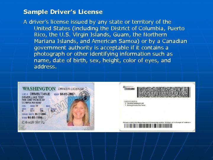 Sample Driver’s License A driver’s license issued by any state or territory of the