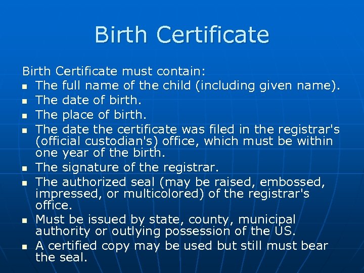 Birth Certificate must contain: n The full name of the child (including given name).