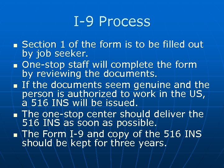 I-9 Process n n n Section 1 of the form is to be filled