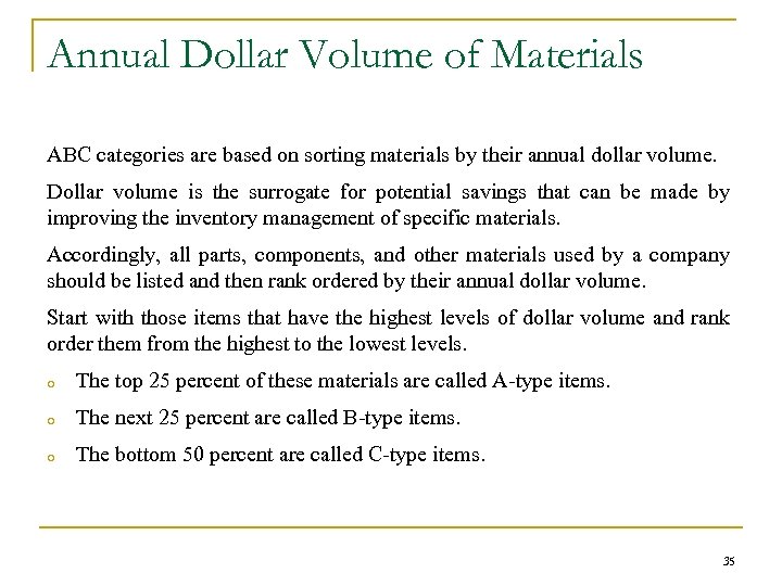 Annual Dollar Volume of Materials ABC categories are based on sorting materials by their