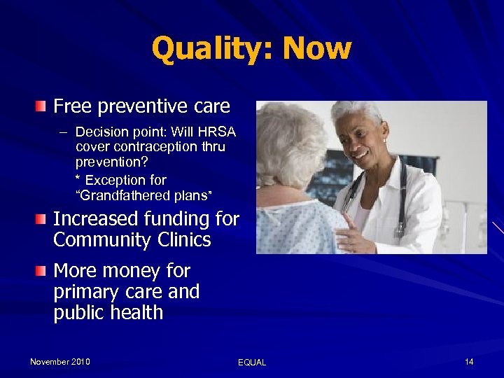 Quality: Now Free preventive care – Decision point: Will HRSA cover contraception thru prevention?