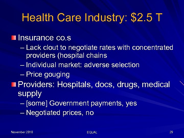 Health Care Industry: $2. 5 T Insurance co. s – Lack clout to negotiate
