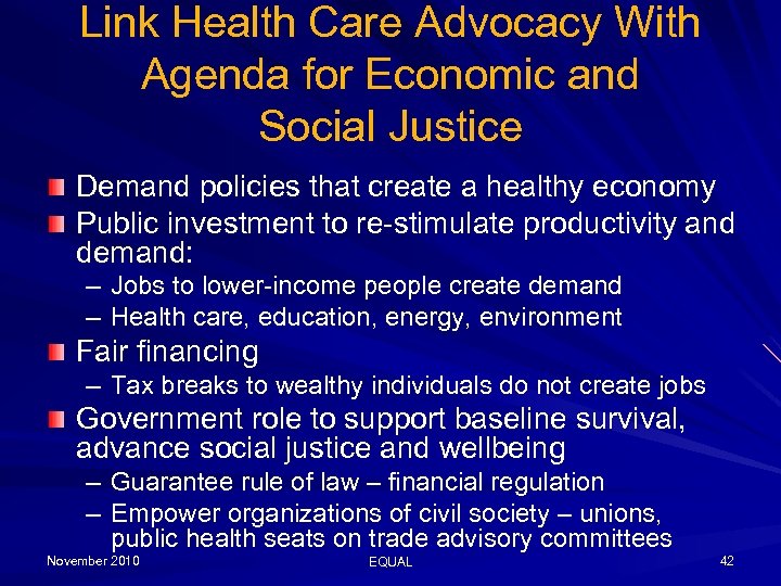 Link Health Care Advocacy With Agenda for Economic and Social Justice Demand policies that
