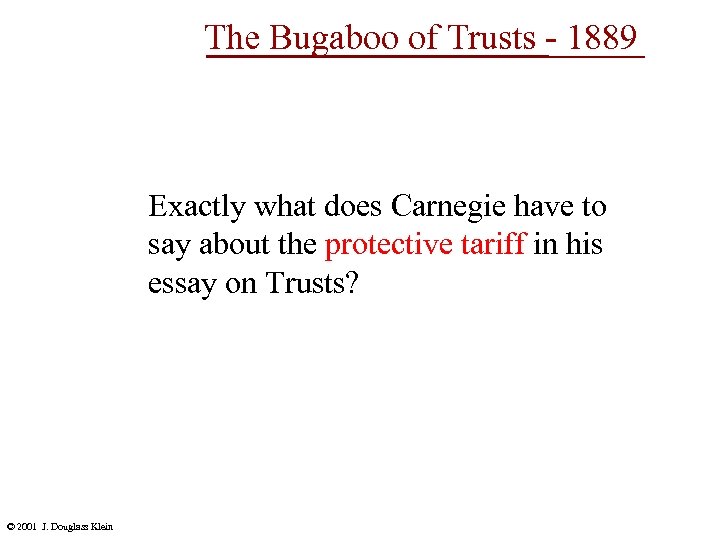 The Bugaboo of Trusts - 1889 Exactly what does Carnegie have to say about