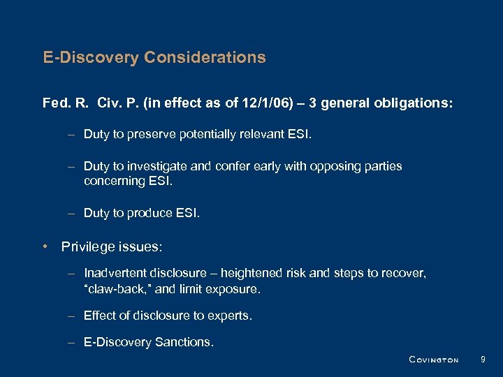 E-Discovery Considerations Fed. R. Civ. P. (in effect as of 12/1/06) – 3 general