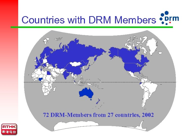 Countries with DRM Members 72 DRM-Members from 27 countries, 2002 