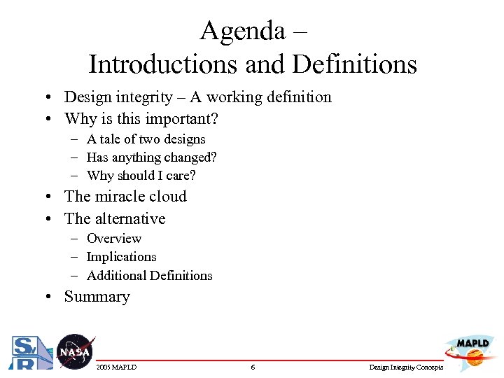 Agenda – Introductions and Definitions • Design integrity – A working definition • Why