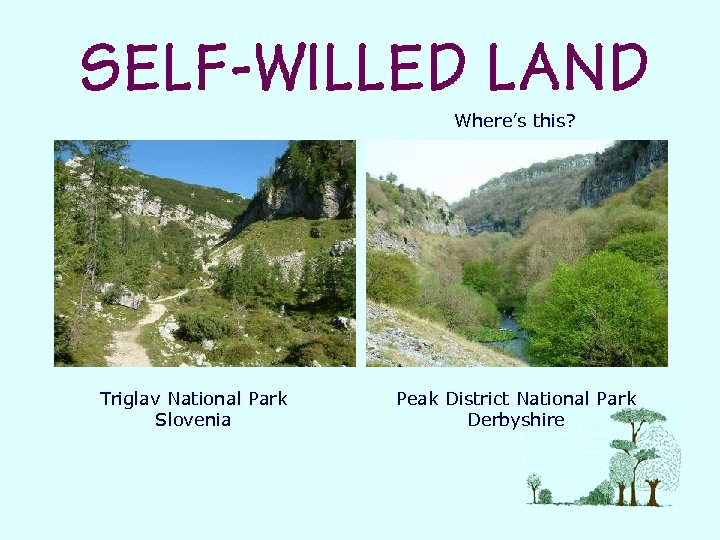 Where’s this? Triglav National Park Slovenia Peak District National Park Derbyshire 