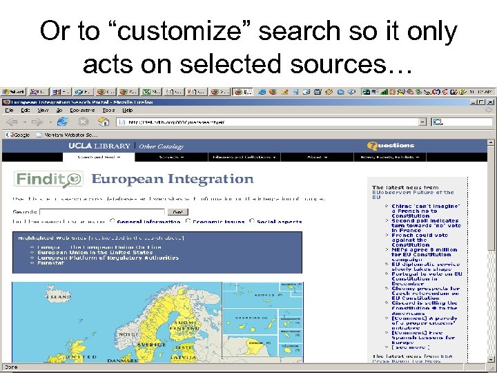 Or to “customize” search so it only acts on selected sources… 