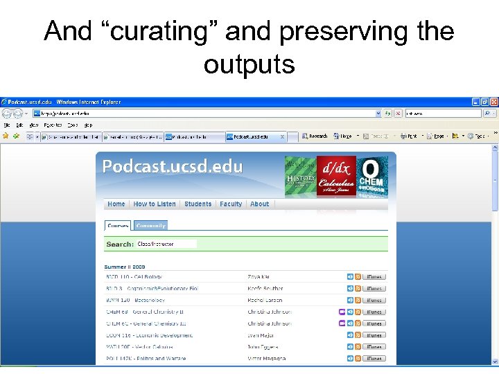 And “curating” and preserving the outputs 