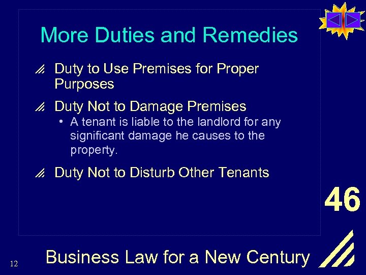 More Duties and Remedies p Duty to Use Premises for Proper Purposes p Duty