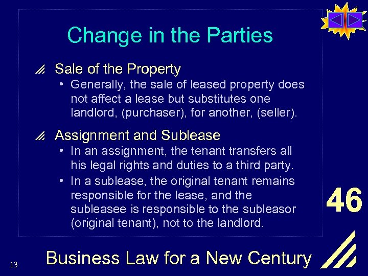 Change in the Parties p Sale of the Property • Generally, the sale of