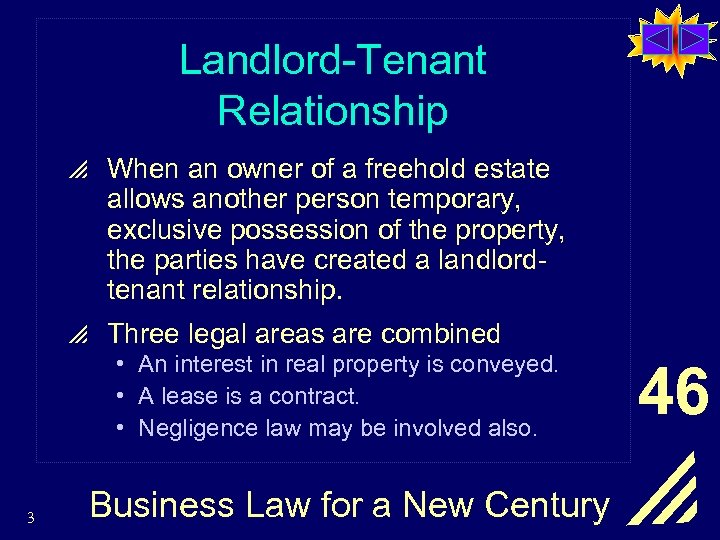 Landlord-Tenant Relationship p When an owner of a freehold estate allows another person temporary,